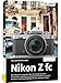Produktbild Nikon Z fc: Das umfangreiche Praxisbuch zu Ihrer Kamera!