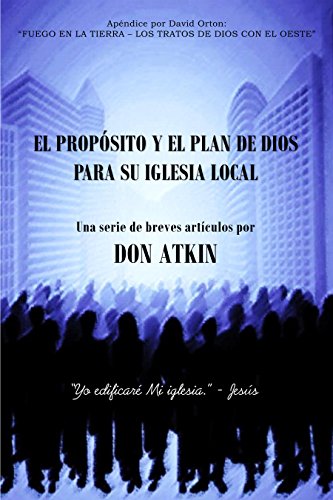 El Proposito Y El Plan de Dios Para su Iglesia