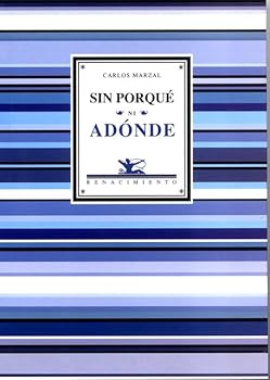 Paperback Sin porqué ni adónde (Antologías) (Spanish Edition) Book