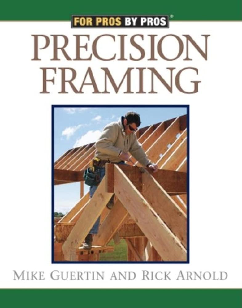 Precision Framing (For Pros by Pros)