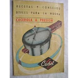 Cacerola De Presion RECETAS Y CONSEJOS ÚTILES PARA LA NUEVA CACEROLA A PRESIÓN CADET