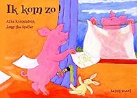 Ik kom zo! 9056371282 Book Cover