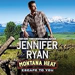 Cover of Montana Heat: Escape to You