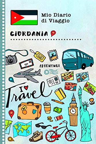 Giordania Diario di Viaggio: Libro Interattivo Per Bambini per Scrivere, Disegnare, Ricordi, Quaderno da Disegno, Giornalino, Agenda Avventure – Attività per Viaggi e Vacanze Viaggiatore