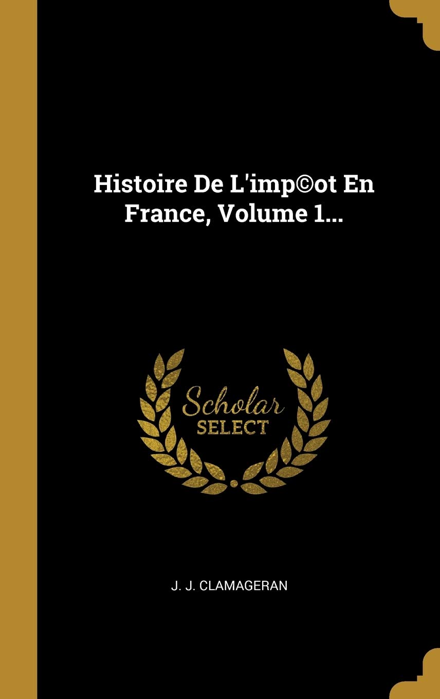 Buy Histoire De L'imp(c)ot En France, Volume 1... — BookShops.in