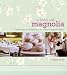 At Home with Magnolia: Classic American Recipes from the Owner of Magnolia Bakery
