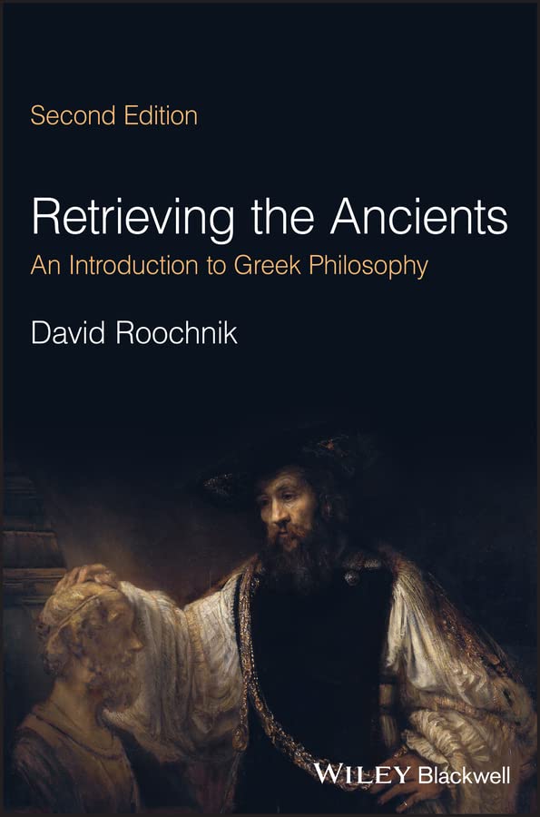 Retrieving the Ancients: An Introduction to Greek Philosophy      Kindle Edition