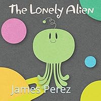 The Lonely Alien 1521521131 Book Cover