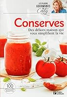 Conserves: Des délices maison qui vous simplifient la vie 2896586296 Book Cover