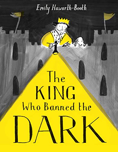 The King Who Banned the Dark The King Who Banned the Dark