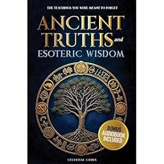 Ancient Truths and Esoteric Wisdom Audiolibro Por Celestial Codes arte de portada