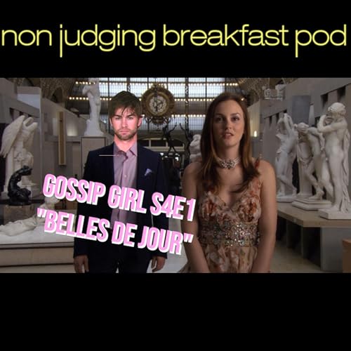 S4E01 - "Belles de Jour" Podcast By  cover art