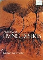 Australia's Living Deserts 0725405244 Book Cover