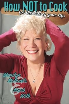 How Not To Cook, for the Rest of Your Life