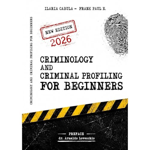 Criminology and Criminal Profiling for beginners Audiolibro Por Frank Paul E., Ilaria Cabula arte de portada