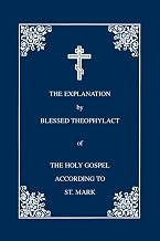 The Explanation of the Holy Gospel According to St. Mark, Vol. 2