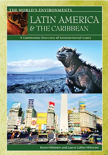 Latin America & the Caribbean: A Continental Overview of Environmental Issues (The World's Environments)