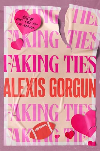 Faking Ties: A Fake Dating, Football Romance (The Sentinels Book 1)