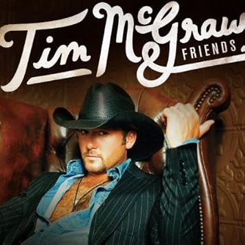 Tim McGraw - Tim McGraw \u0026 Friends 