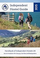 Independent Hostel Guide 2015: Handbook of Independent Hostels UK. Accomodation for Groups, Families & Backpackers 0956505848 Book Cover