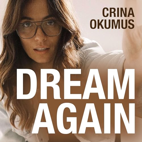 Page de couverture de Dream Again with Crina Okumus