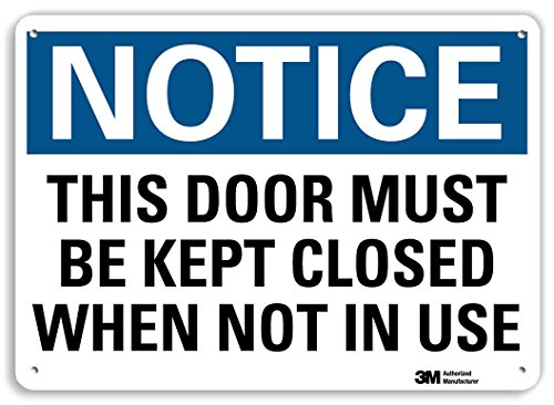 "Notice - This Door Must Be Kept Closed When Not In Use" Sign By SmartSign | 10" x 14" 3M Reflective Aluminum