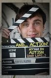 AND...ACTION! My TAKE on Autism (and Life)