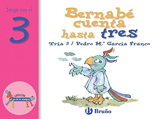 Bernabé cuenta hasta tres: Juega con el 3 (Castellano - A PARTIR DE 3 AÑOS - LIBROS DIDÁCTICOS - El zoo de los números) Bernabé cuenta hasta tres: Juega con el 3 (Castellano - A PARTIR DE 3 AÑOS - LIBROS DIDÁCTICOS - El zoo de los números)