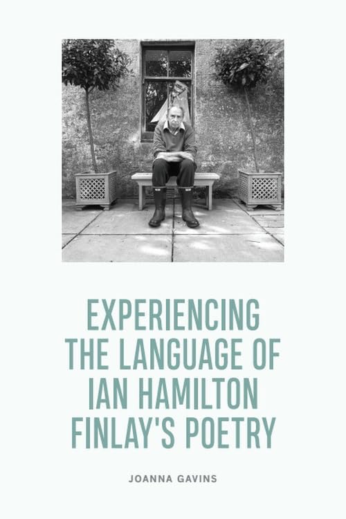 Experiencing the Language of Ian Hamilton Finlay's Poetry
