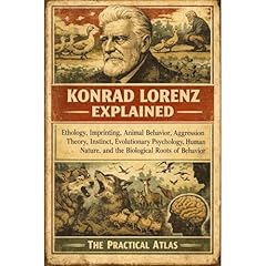 Konrad Lorenz Explained Audiobook By The Practical Atlas cover art