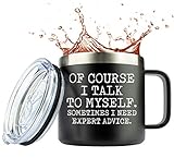 Funny Travel Mugs for Men | Of Course I talk to Myself | 14 Ounce Laser Etched Stainless Steel...
