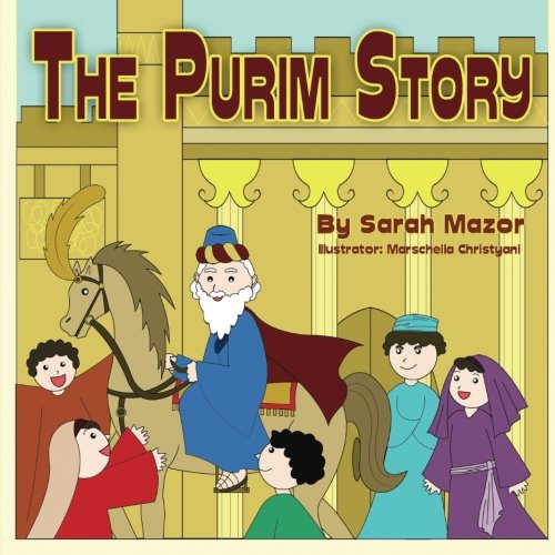 The Purim Story: Picture Books for ages 3-8, Jewish Holidays Series (Jewish Holiday Books for Children)