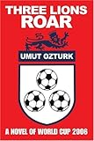 world cup 2006 all goals part 1  Three Lions Roar: A Novel Of World Cup 2006