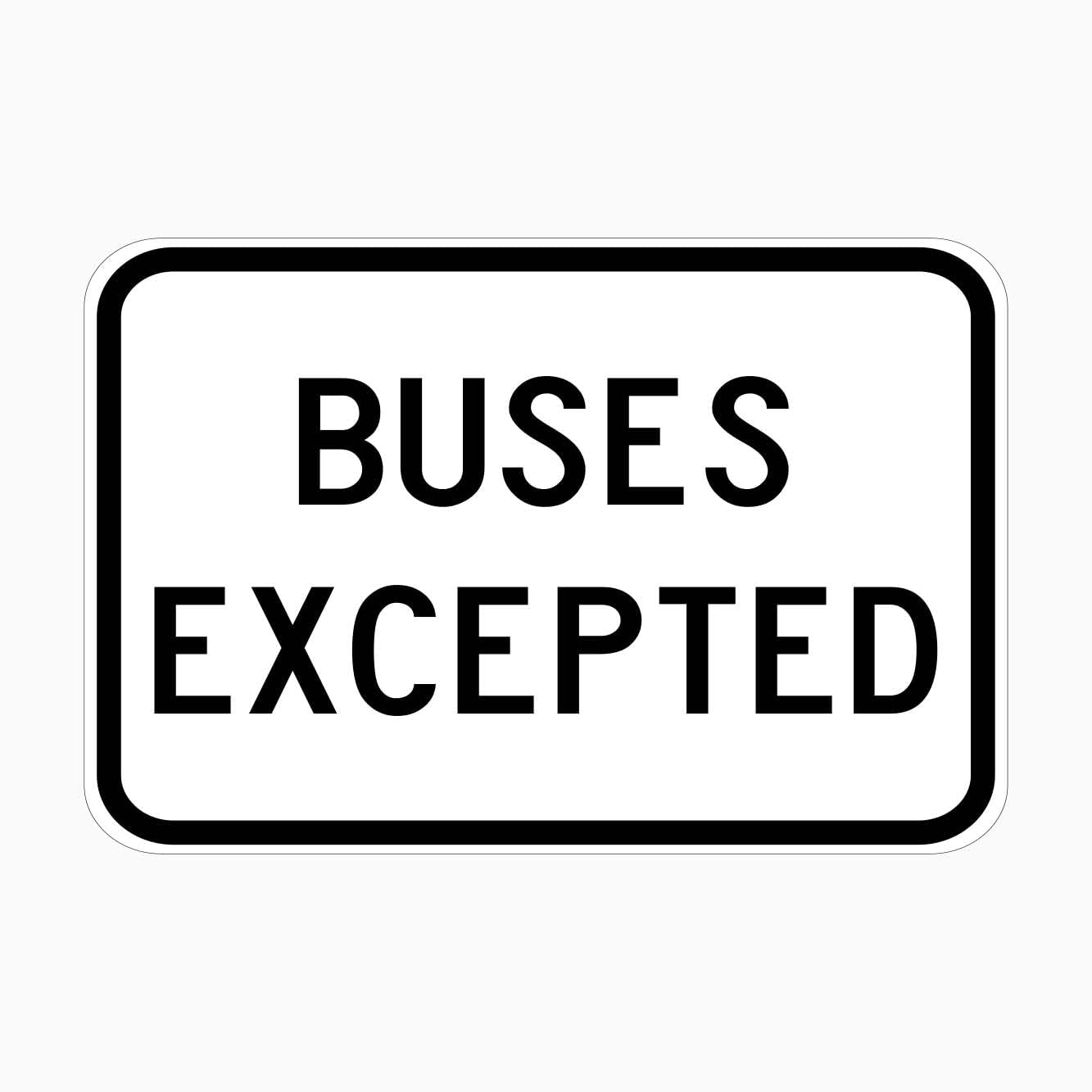 BUSES EXCEPTED Sign, 12x8 Metal Tin Sign, special traffic rule plaque for road restriction and vehicle management areas.