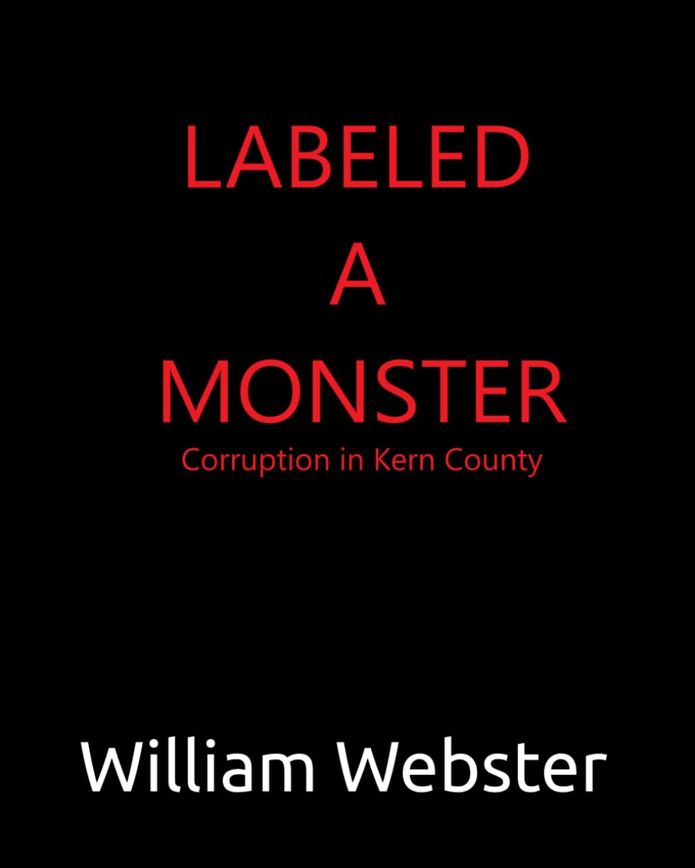 Labeled a Monster: the true story of the wrongful conviction of two innocent men
