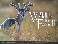 Wildlife in Focus III (Habitat Edition) 097870990X Book Cover