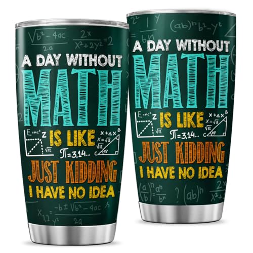 Funny Math Teacher Gift for Women Men, A Day Without Math Design 20oz Stainless Steel Insulated Tumbler, Unique Appreciation Cup for Student, Nerd, Classroom, School, Birthday