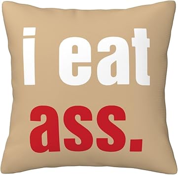 I Eat Ass Throw Pillow Covers 20x20 Inch - Soft Decorative Pillowcases for Couch, Bed & Sofa - Indoor Living Room Home Decor