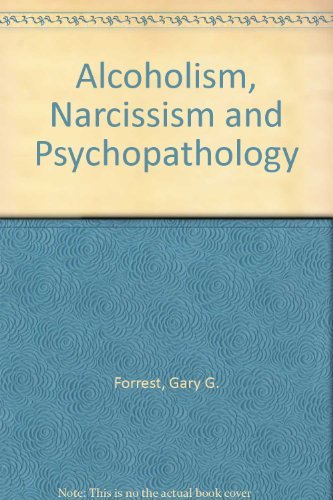 Alcoholism, Narcissism and Psychopathology