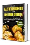 Das Kartoffelkochbuch für den kleinen Geldbeutel: 60 leckere