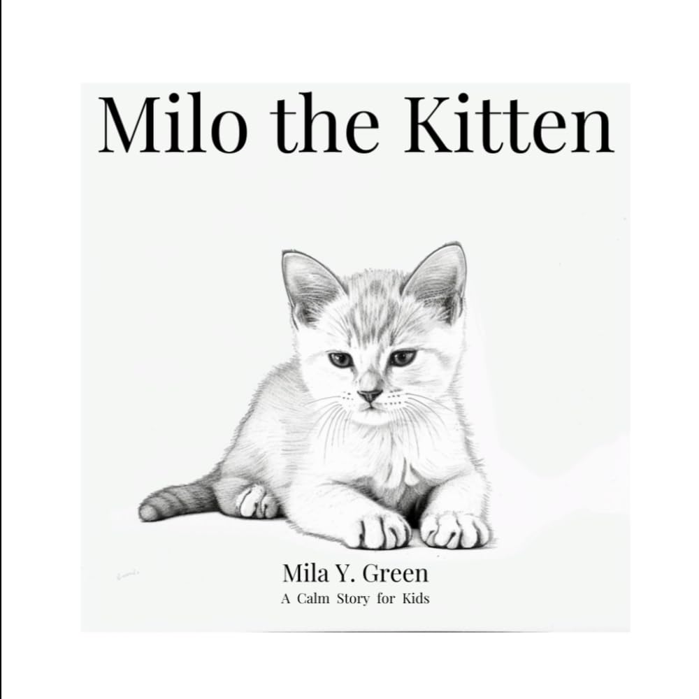 This Is Milo the Kitten (Milo's Calm Stories)