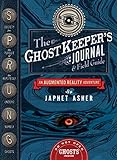 The Ghostkeeper's Journal & Field Guide: An Augmented Reality Adventure