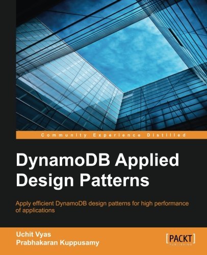 DynamoDB Applied Design Patterns by Uchit Vyas (2014-09-12)