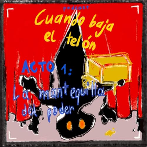 Cuando Baja el Tel&oacute;n del Cine: Acto 1: La Mantequilla del Poder🧈
