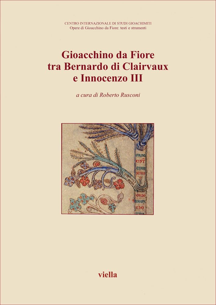 Gioacchino Da Fiore Tra Bernardo Di Clairvaux E Innocenzo Iii - 4