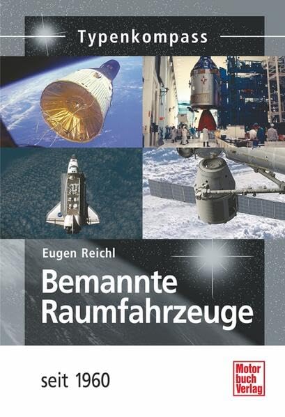 Bemannte Raumfahrzeuge: seit 1960 (Typenkompass)