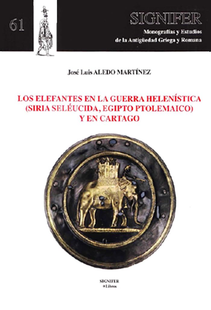 Los elefantes en la guerra helenística (Siria seléucida, Egipto Ptolemaico) y en Cartago