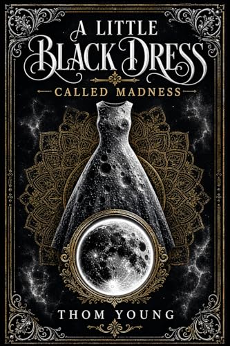 A Little Black Dress Called Madness