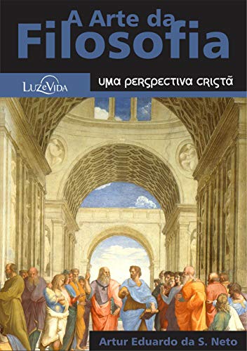 A Arte da Filosofia: uma perspectiva cristã