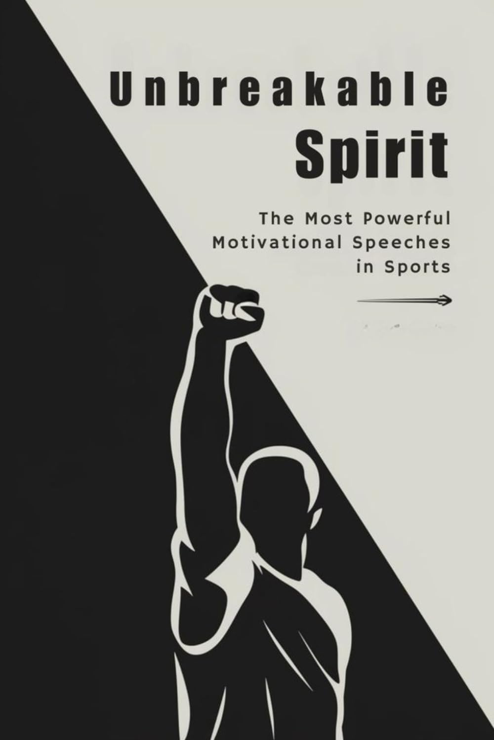 Unbreakable Spirit: The Most Powerful Motivational Speeches in Sports